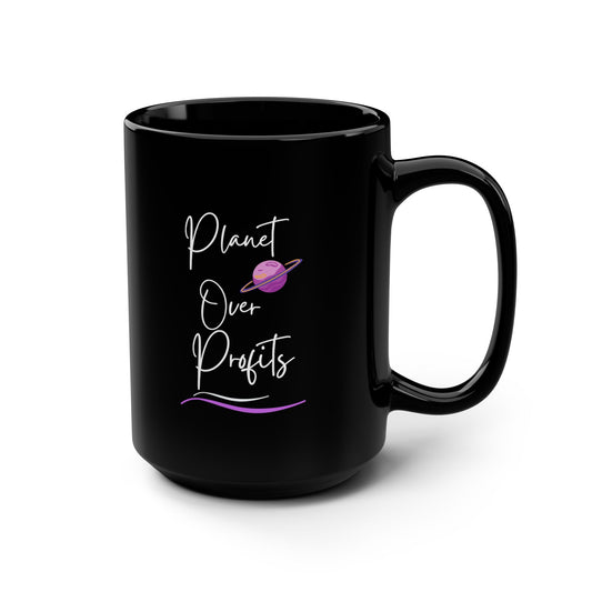 Stylish Black Mug with ‘Planet Over Profits’ Design for tea & Coffee
