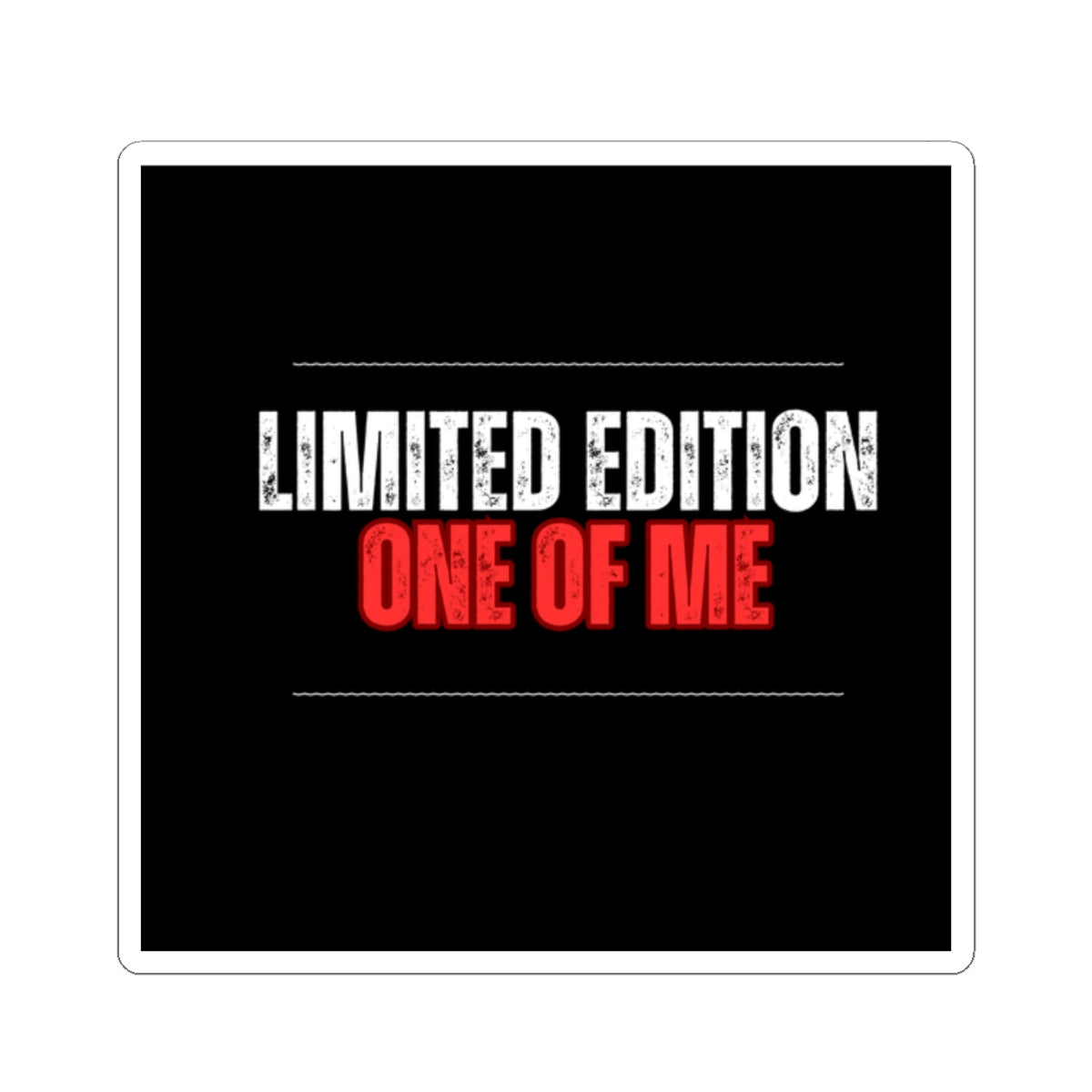Limited Edition One of Me  Unique Stickers