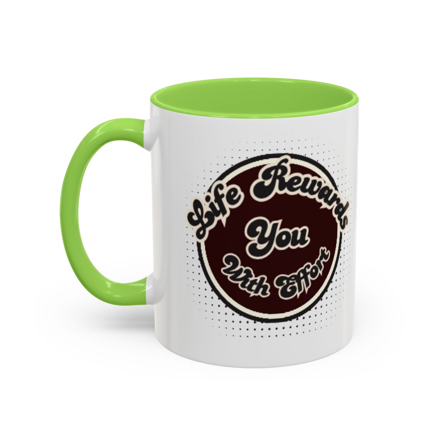 Life Rewards You Coffee Mug,  Inspirational Gift, and Accessory