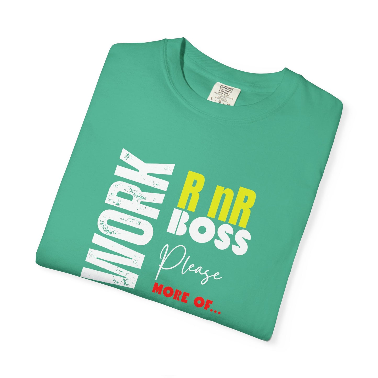 Work RnR Boss Unisex Fun Quote T-Shirt