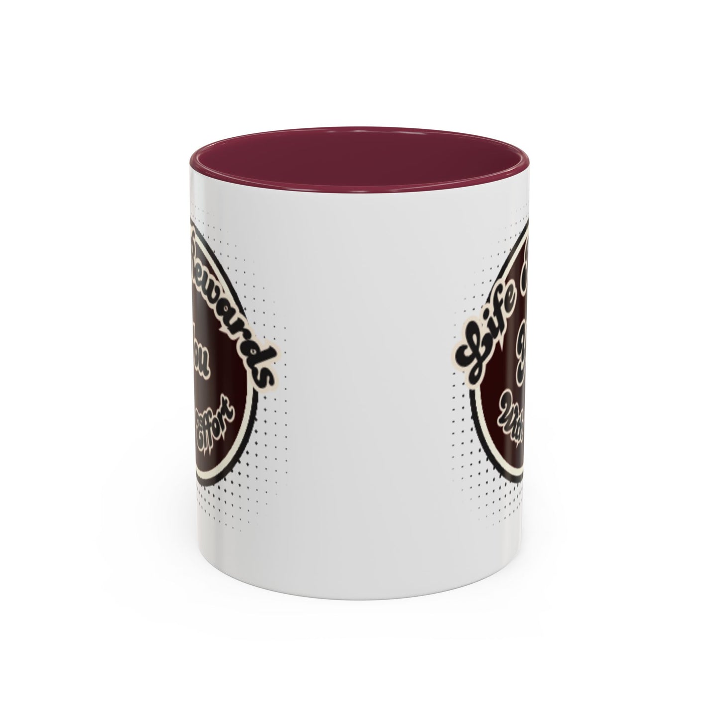 Life Rewards You Coffee Mug,  Inspirational Gift, and Accessory